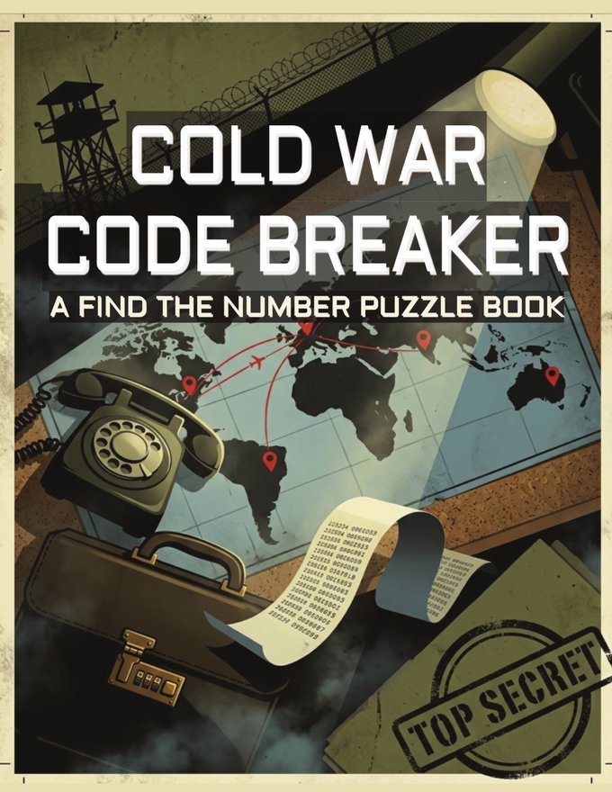 Cold War Code Breaker: A Find the Number Puzzle Book, front cover